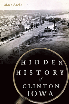 Paperback Hidden History of Clinton, Iowa Book