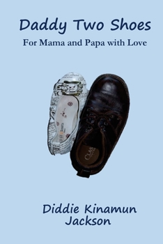 Paperback Daddy Two Shoes: For Mama and Papa with Love Book