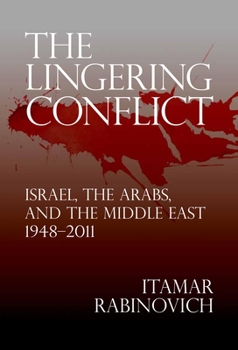 Hardcover The Lingering Conflict: Israel, the Arabs, and the Middle East, 1948a-2011 Book