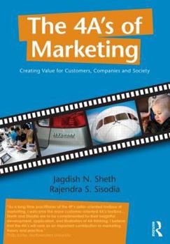 Paperback The 4 A's of Marketing: Creating Value for Customer, Company and Society Book