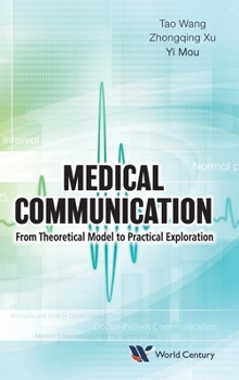 Hardcover Medical Communication: From Theoretical Model to Practical Exploration Book