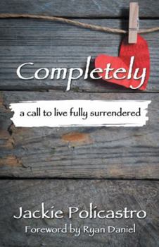 Paperback Completely: a call to live fully surrendered Book