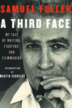 Hardcover A Third Face: My Tale of Writing, Fighting, and Filmmaking Book