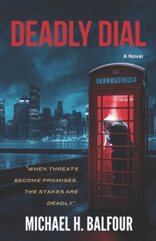 Deadly Dial: A Political Thriller