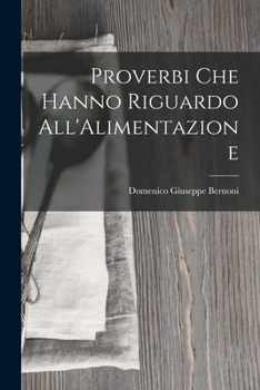 Paperback Proverbi Che Hanno Riguardo All'Alimentazione [Italian] Book