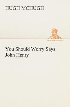 Paperback You Should Worry Says John Henry Book