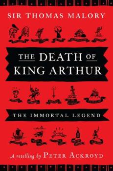 Hardcover The Death of King Arthur: The Immortal Legend Book
