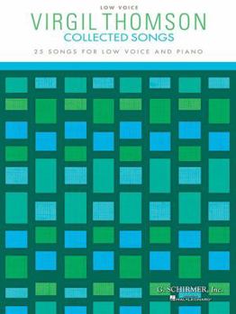 Paperback Virgil Thomson - Collected Songs: Low Voice (25 Songs) Book