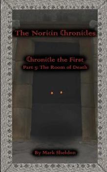 The Room of Death - Book #3 of the Noricin Chronicles