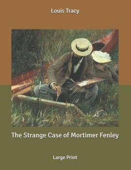 The Strange Case of Mortimer Fenley: Large Print