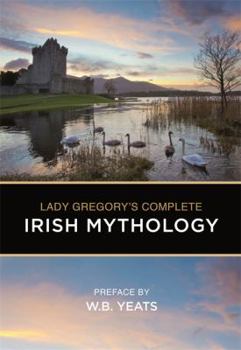 Paperback Lady Gregory's Complete Irish Mythology Book