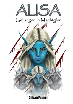 Paperback Alisa Gefangen in Machtgier [German] Book