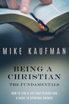 Paperback Being a Christian: The Fundamentals Book