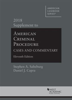 Paperback American Criminal Procedure, Cases and Commentary, 2018 Supplement (American Casebook Series) Book