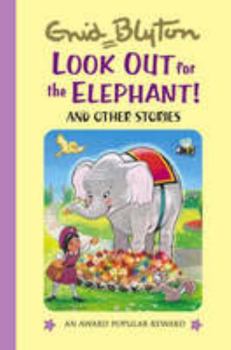 Look Out for the Elephant and Other Stories (Enid Blyton's Popular Rewards Series IV) - Book  of the Popular Rewards
