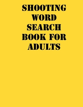 Paperback Shooting Word Search Book For Adults: large print puzzle book.8,5x11, matte cover, soprt Activity Puzzle Book with solution [Large Print] Book