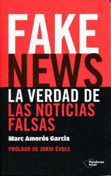 Paperback Fake News. La Verdad de Las Noticias Falsas [Spanish] Book