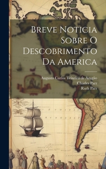 Hardcover Breve Noticia Sobre O Descobrimento Da America [Portuguese] Book