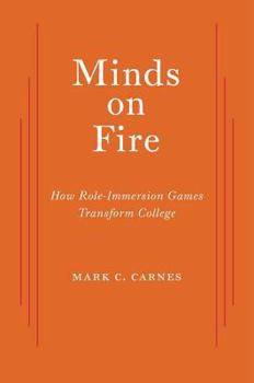 Hardcover Minds on Fire: How Role-Immersion Games Transform College Book