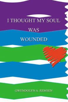 Paperback I Thought My Soul Was Wounded Book