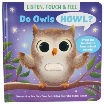 Board book Listen, Touch & Feel Do Owls Howl? Book