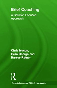 Hardcover Brief Coaching: A Solution Focused Approach Book