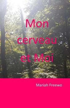 Paperback Mon Cerveau Et Moi [French] Book