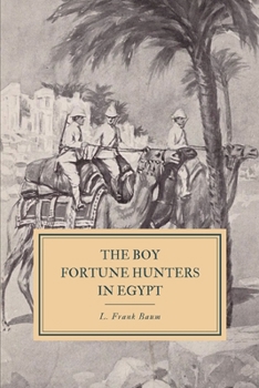 The Boy Fortune Hunters in Egypt - Book #3 of the Boy Fortune Hunters