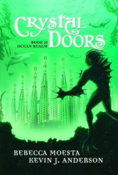 Crystal Doors #2: Ocean Realm (Crystal Doors) - Book #2 of the Crystal Doors