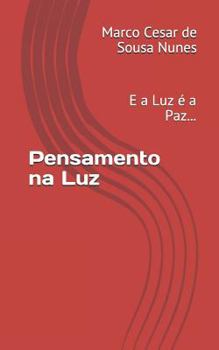 Paperback Pensamento Na Luz: E a Luz [Portuguese] Book