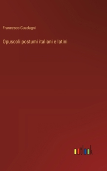Hardcover Opuscoli postumi italiani e latini [Italian] Book