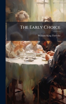 The Early Choice