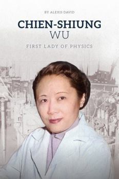 Paperback Chien-Shiung Wu: First Lady of Physics (Blue Delta Books) Book