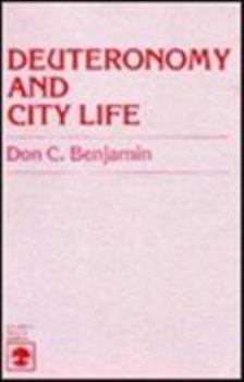 Paperback Deuteronomy and City Life: A Form Criticism of Texts with the Word City ('r) in Deuteronomy 4:41-26:19 Book