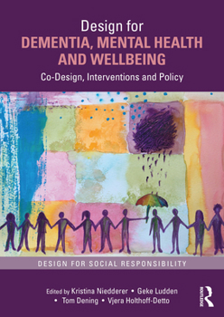 Paperback Design for Dementia, Mental Health and Wellbeing: Co-Design, Interventions and Policy Book