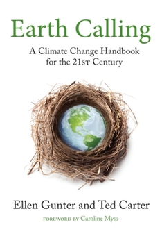 Paperback Earth Calling: A Climate Change Handbook for the 21st Century Book