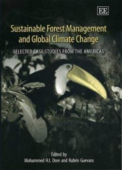 Hardcover Sustainable Forest Management and Global Climate Change: Selected Case Studies from the Americas Book