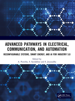 Paperback Advanced Pathways in Electrical, Communication, and Automation: Reconfigurable Systems, Smart Energy, and AI for Industry 5.0 Book