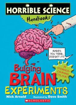 Paperback Horrible Science: Bulging Brain Experiments Book