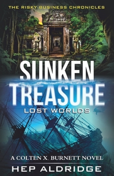 Paperback Sunken Treasure Lost Worlds: A Colten X. Burnett Novel Book