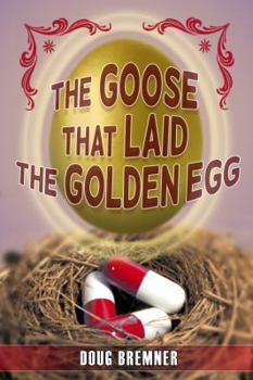 Paperback The Goose That Laid the Golden Egg: Accutane, the truth that had to be told Book