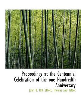 Paperback Proceedings at the Centennial Celebration of the One Hundredth Anniversary Book