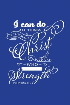 Classic Blue Gratitude Journal: I Can Do All Things Philipians 4:13 | Positive Mindset Notebook | Daily and Weekly Reflection | Cultivate Happiness Habit Diary (Bible Verse on Cover)