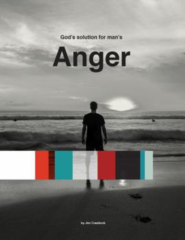 Paperback God's Solution for Man's Anger: Preventing Emotional Meltdown Series: Book 1 of 5 (Preventing Emotional Meltdown: Overcoming Emotions That Destroy 5-book Series) Book