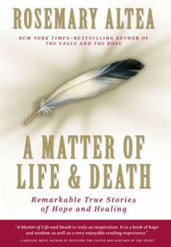 Hardcover A Matter of Life and Death: Remarkable True Stories of Hope and Healing Book