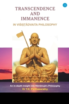 Paperback Transcendence and Immanence in Visishtadvaita Philosophy Book