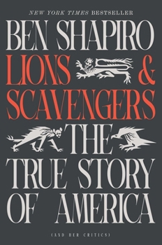Hardcover Lions and Scavengers: The True Story of America (and Her Critics) Book