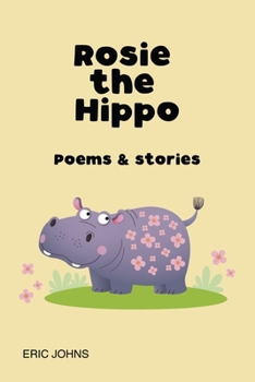 Paperback Rosie the Hippo: Poems and Stories Book