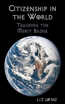 Paperback Citizenship in the World: Teaching the Merit Badge Book