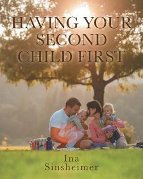 Paperback Having Your Second Child First Book